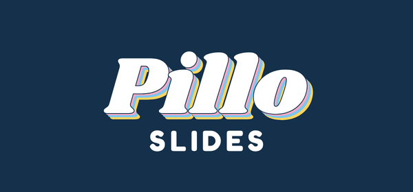 Pillo Slides